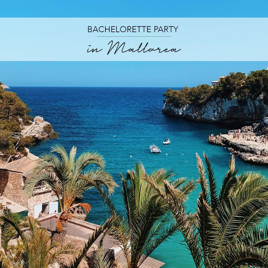 Ultimate Mallorca Bachelorette Party Guide